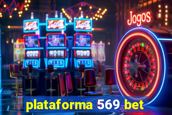 plataforma 569 bet